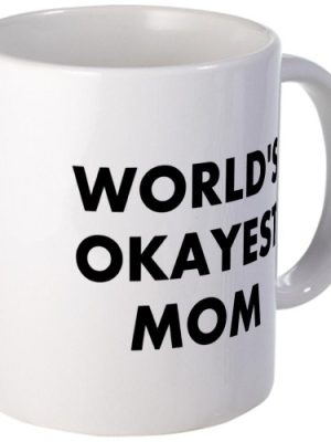 CafePress Worlds Okayest Mom Mug 11 oz (325 ml) Ceramic Coffee Mug