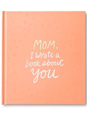 Mom, I Wrote a Book About You