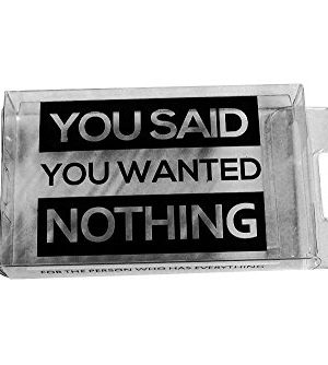Nothing - You Said You Wanted Nothing - Gifts for Men Who Want Nothing - The Gift of Nothing - Prank Gift Box