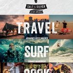 Salt & Silver: Travel, Surf, Cook