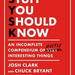 Stuff You Should Know: An Incomplete Compendium of Mostly Interesting Things